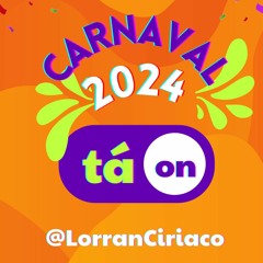 Dj Lorran Ciriaco - Carnaval Teste