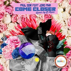 Paul Soir Feat Joao Pina - Come Closer (Octopuz Deeper Remix)