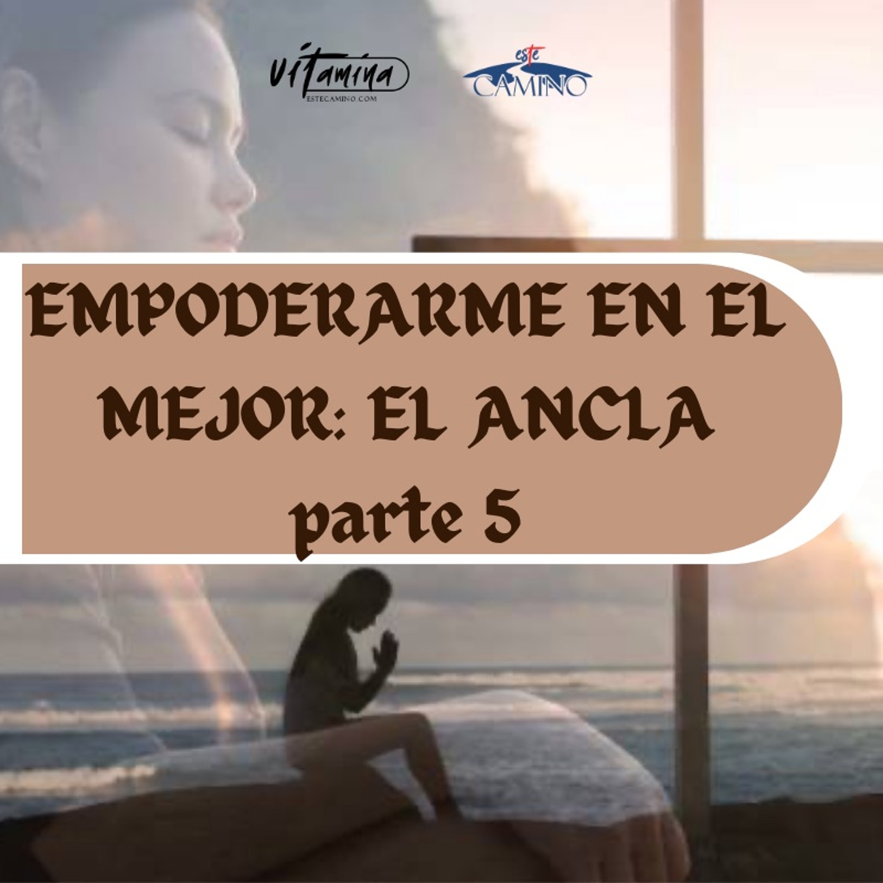 EMPODERARNOS EN EL MEJOR: EL ANCLA 5de5, Emilia episode artwork