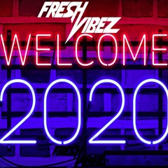 FreshVibez Welcome 2020 (HipHopClubsound)Home Session