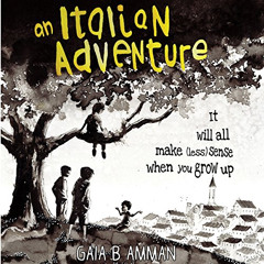 VIEW KINDLE 📑 An Italian Adventure: It Will All Make (Less) Sense When You Grow Up: