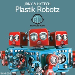 JRNY & Hytech - Plastik Robotz (Jody Vukas Remix)