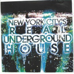 New York City's Real Underground House CD/PROMO
