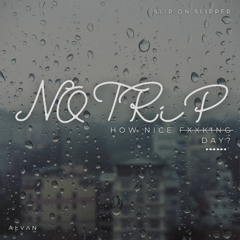 No Trip
