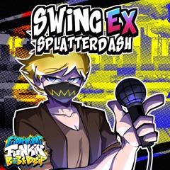 Swing EX | Made by Splatterdash (Bob and Bosip OST)