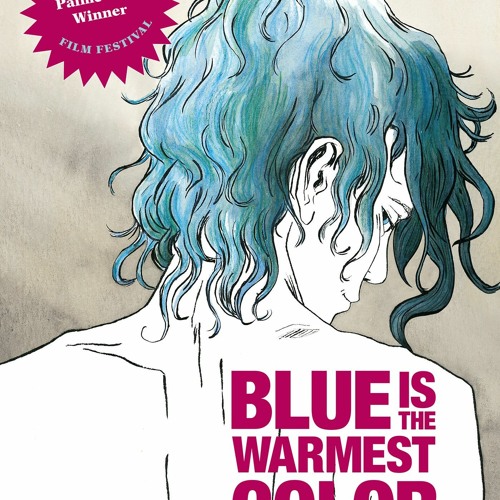 Stream |Online|$ Blue Is the Warmest Color by Jul Maroh by sxyndsp8ld ...