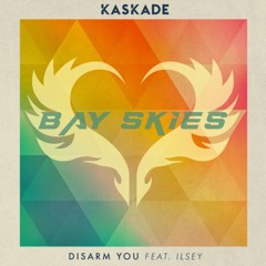 Disarm You (Bay Skies Remix) - Kaskade Feat. Ilsey