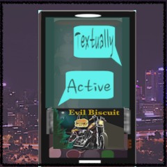 Textually Active, An Uncertain Love Story