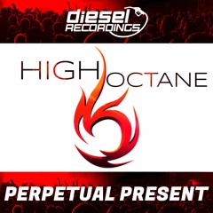 HIGH OCTANE PODCAST BY DIESEL RECORDINGS FT PERPETUAL PRESENT / EP 009