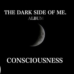 CONSCIOUSNESS