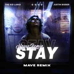 The Kid Laroi & Justin Bieber - Stay (Mave Remix) [Extended Mix] *Support By RetroVision, Sam Ourt*