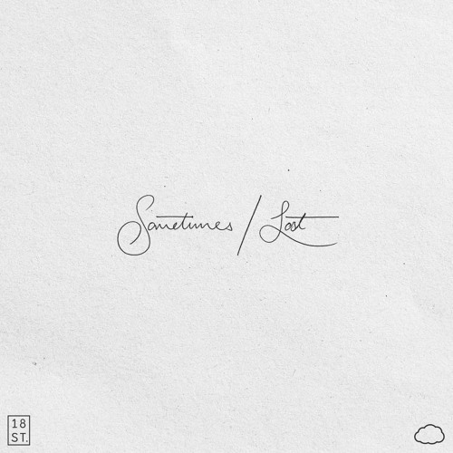Sometimes / Lost