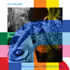 Cool Struttin' - Mark Lancaster // 28-12-24