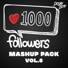 Deejay Lil`Boy Mashup Pack Vol.6 (1000 Followers)