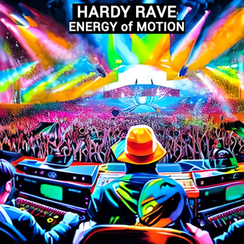 Motion Song Rave Stream Energy of Motion (Long Version) by Hardy Rave | Listen online ...