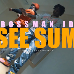 Bossman JD - See Sum (Official Video)