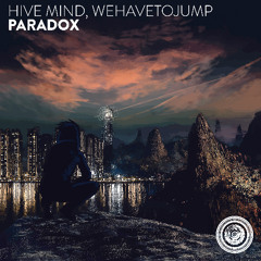 Hive Mind, wehavetojump - Paradox