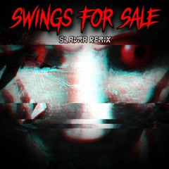 D I E - Swings For Sale 2 [Slavma RMX]