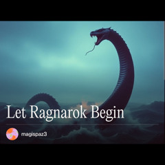 Let Ragnarok begin