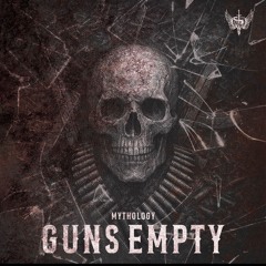 Mythology - Guns empty