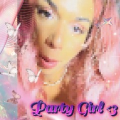 Party Girl <3
