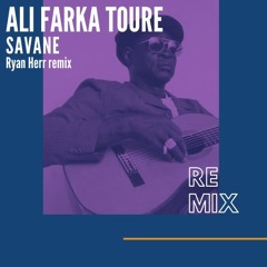 Ali Farka Toure - Savane (Ryan Herr Remix)