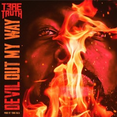 Trae Tha Truth - Devil Out My Way [Clean]
