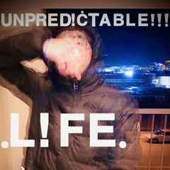 UNPRED!ĊTABLE ! ! ! .L!FE.