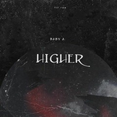 HIGHER (Prod. by Flipmagic)