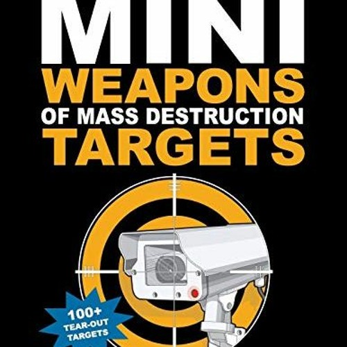 View KINDLE 💘 Mini Weapons of Mass Destruction Targets: 100+ Tear-Out Targets, Plus