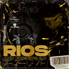 Rios And Friends 3.0 (The Tme Is Now) Set 2k24