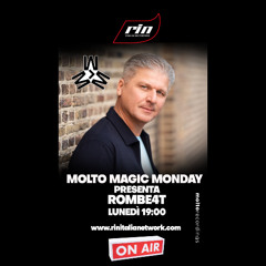 Molto Magic Monday - Guest Mix by ROMBE4T [RIN Radio Italia Network]