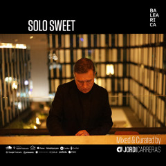 SOLO SWEET 323 Mixed & Curated by Jordi Carreras