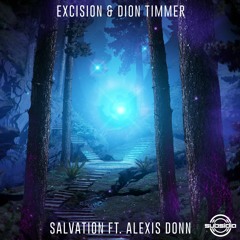 Excision & Dion Timmer Salvation ft. Alexis Donn
