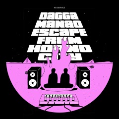 Dagga x Manao - Escape From Horno City (Sampler)