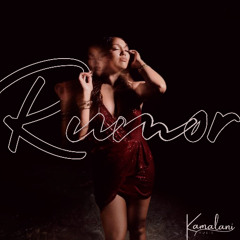 Kamalani - Rumor