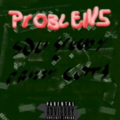 Problems(feat. Prizzy Cutt$)