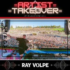 =Artist Takeover= - 17 - Ray Volpe (Playlist Mix)