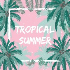 Tropical Summer