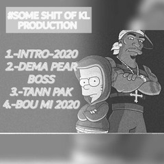 # SOME SHIT  OF KL PRODUCTION 2020(CADEAU PACQUES)
