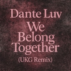 We Belong Together (UK Flavor)