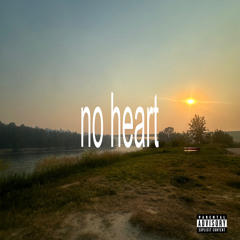 no heart