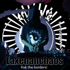 Laxenanchaos ☺ Fuk the boreders! ☺ live Bangface set