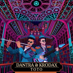 DANTRA & KrodaX - ToTo (OUT NOW On BlueTunes)