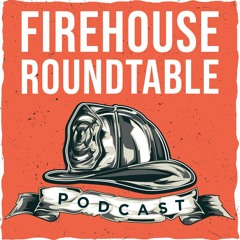 Firehouse Roundtable Ep. 37 Kicking Cancer's - Capt. Kevin Corbett, SBCF & Capt. Jennie (ret.),