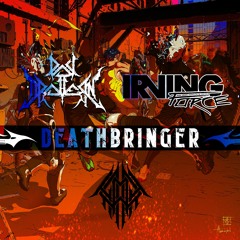 Deathbringer [ Feat. IRVING FORCE ]