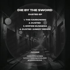 Die By The Sword - Dusted (FOTO022) [RWND140 Premiere]