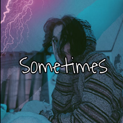 Sometimes(prodbyIOF)