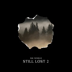 Sik World - Still Lost 2