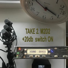 Preamp Test 2. SD744 Vs M2D2. Clock Tick. Track 1